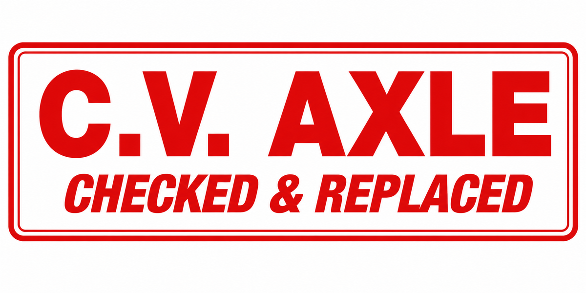 C.V. Axle Checked & Replaced - 24x9 Automotive Sign