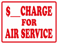 Charge for Air Service Sign - 9x12