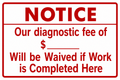Notice - Diagnostic Fee Waived If Work Is Completed Here - 12x18 Sign
