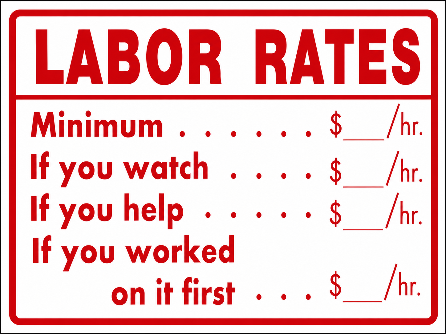 Funny Labor Rates Sign - 12x18 Auto Shop & Garage Sign
