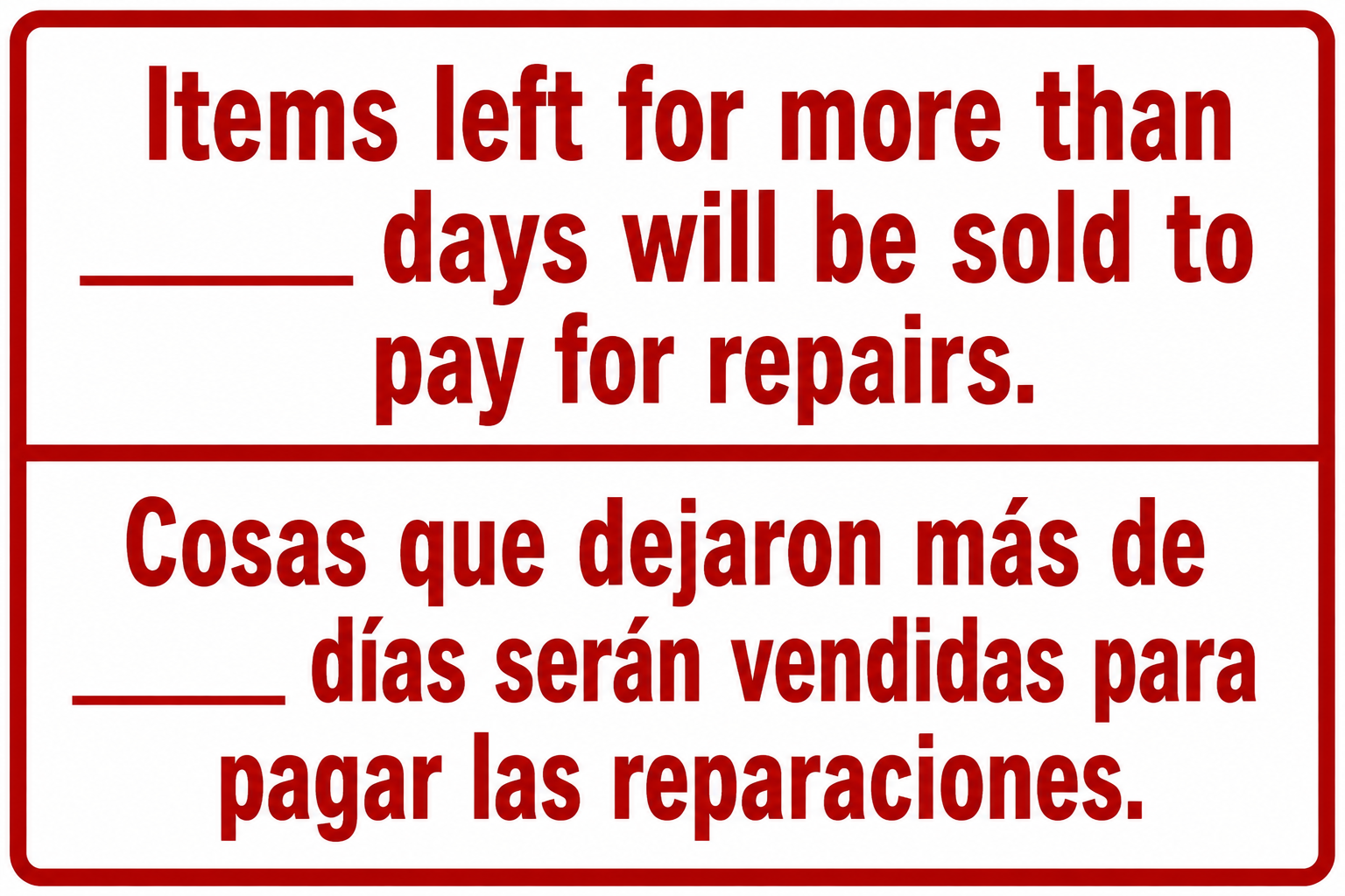 Items Left Over Will Be Sold to Pay for Repairs - Bilingual 12x18 Shop Sign