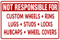 Not Responsible for Custom Wheels & Rims - 12x18 Tire Shop Sign