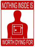 Nothing Inside Is Worth Dying For Sign - 9x12