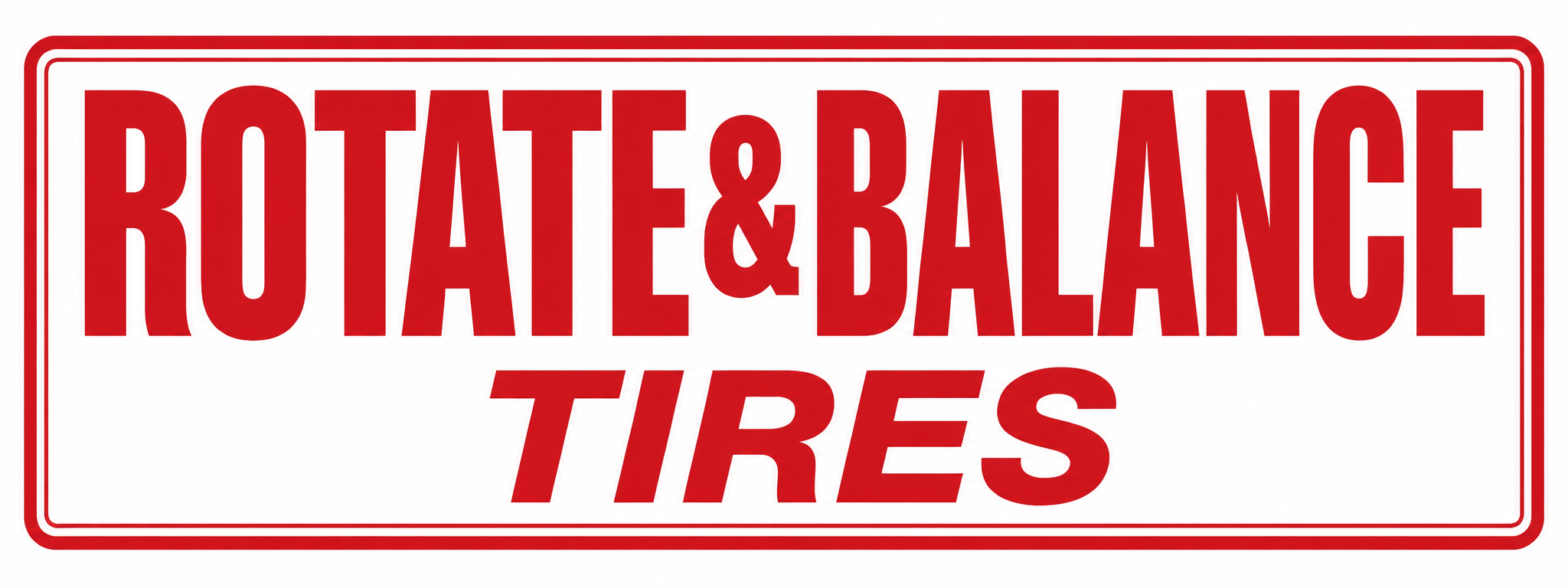 Rotate & Balance Tires Sign - 24x9
