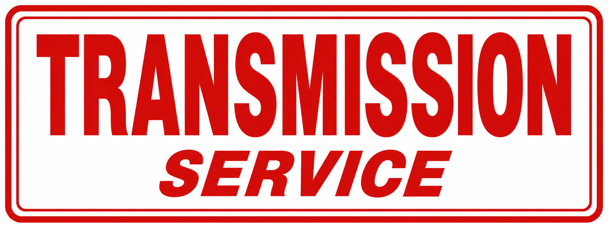 Transmission Service Sign - 24x9