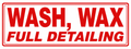 Wash, Wax & Full Detailing - 24x9 Automotive Sign
